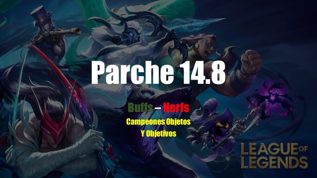 notas del parche 14.8 lol