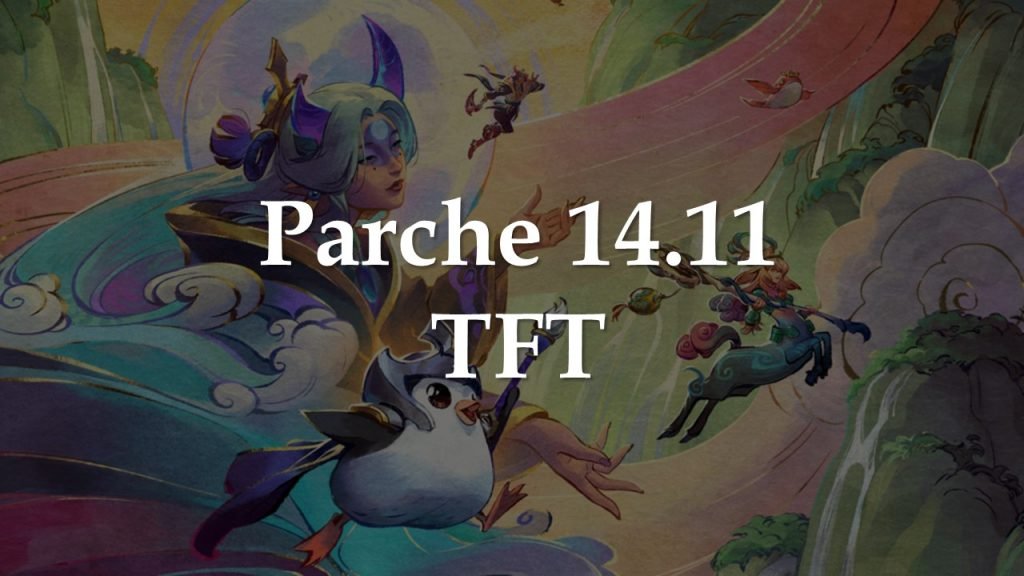 TFT 14.11 parche