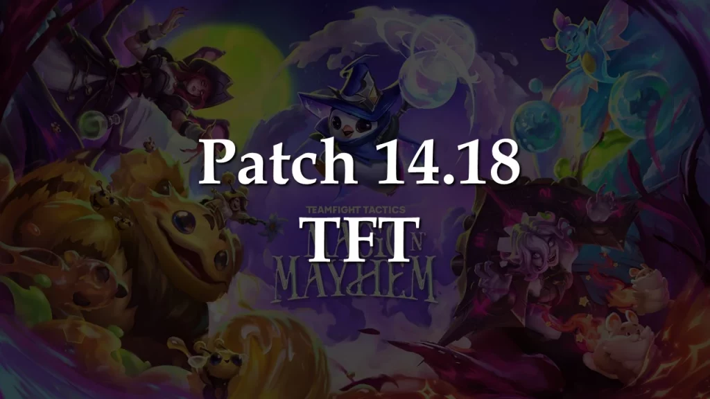 TFT 14.18