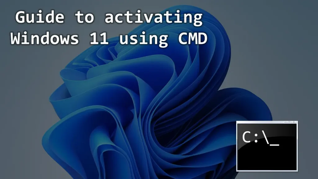 How to Activate Windows 11 CMD