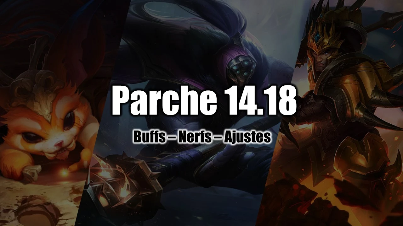 Notas del parche 14.18 de league of legends