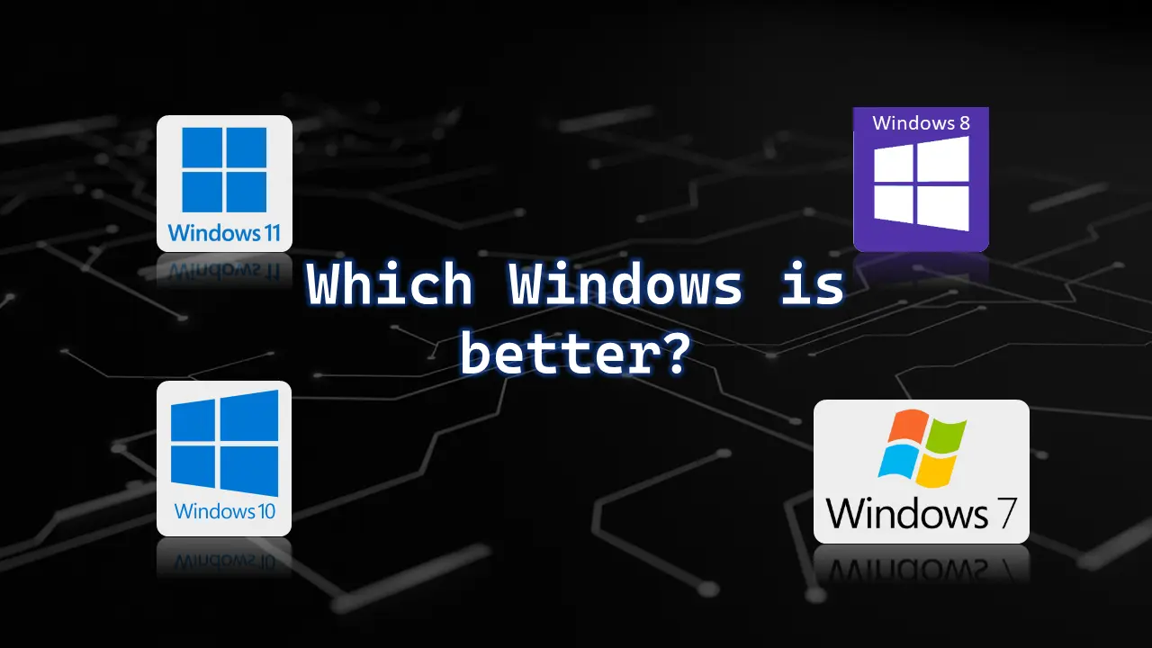 Which windows is better