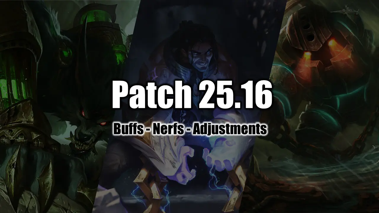 Patch 25.16 Notes LoL